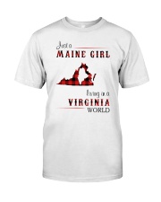 MAINE GIRL LIVING IN VIRGINIA WORLD Classic T-Shirt front