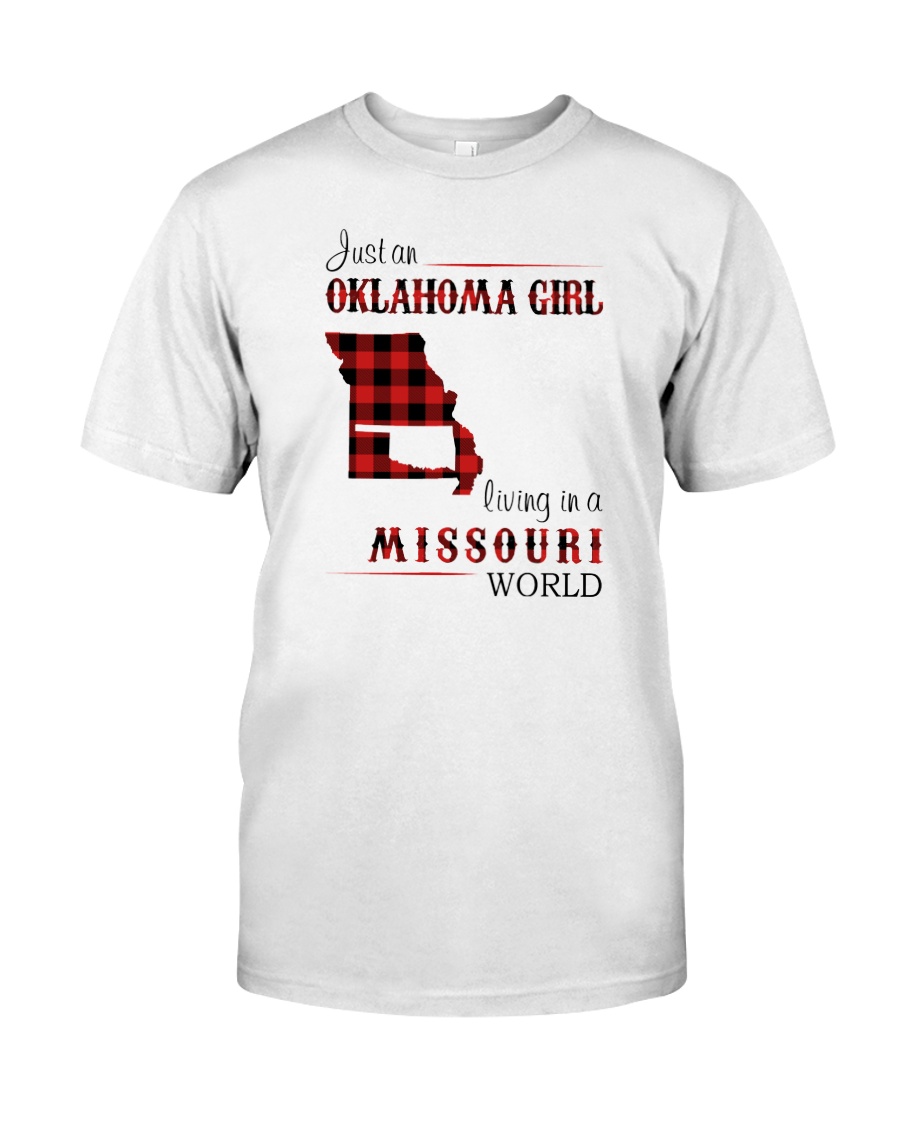OKLAHOMA GIRL LIVING IN MISSOURI WORLD Classic T-Shirt