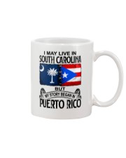 LIVE IN SOUTH CAROLINA BEGAN IN PUERTO RICO Mug tile