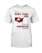 HONG KONG GIRL LIVING IN AMERICAN WORLD Classic T-Shirt front
