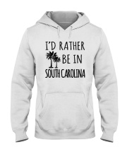 I'd Rather Be In South Carolina Hooded Sweatshirt tile