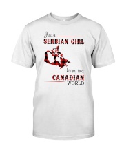SERBIA GIRL LIVING IN CANADIAN WORLD Classic T-Shirt front