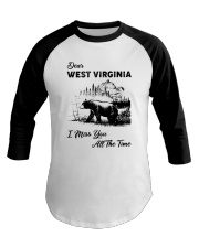 WEST VIRGINIA I MISS YOU ALL THE TIME Baseball Tee thumbnail