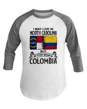 LIVE IN NORTH CAROLINA BEGAN IN COLOMBIA Baseball Tee tile