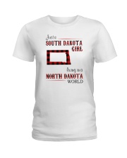 SOUTH DAKOTA GIRL LIVING IN NORTH DAKOTA WORLD Ladies T-Shirt thumbnail