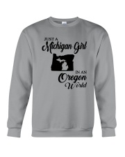 JUST A MICHIGAN GIRL IN AN OREGON WORLD Crewneck Sweatshirt thumbnail