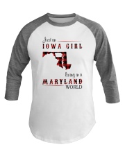 IOWA GIRL LIVING IN MARYLAND WORLD Baseball Tee thumbnail