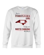 PENNSYLVANIA GIRL LIVING IN NORTH CAROLINA WORLD Crewneck Sweatshirt thumbnail