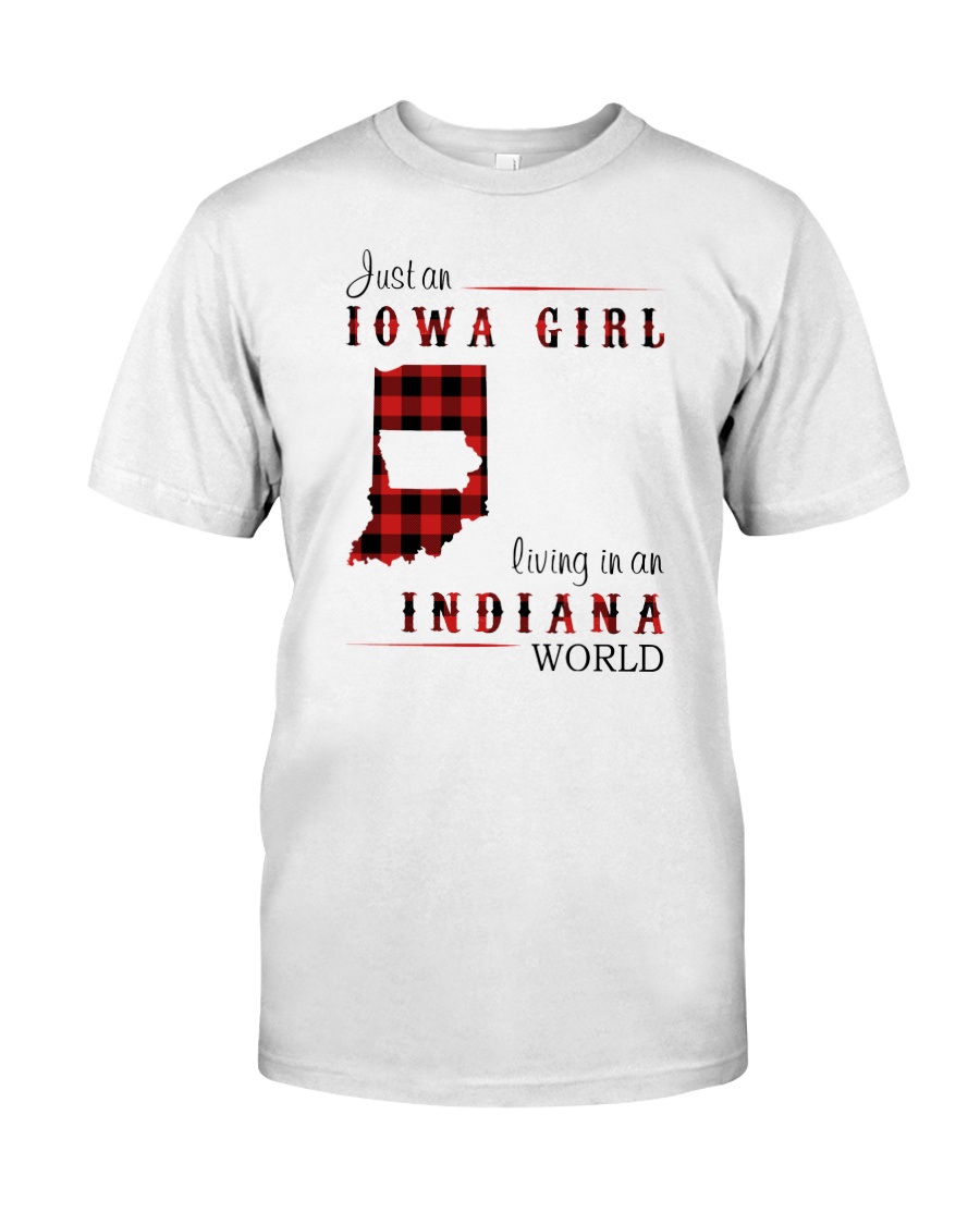 IOWA GIRL LIVING IN INDIANA WORLD Classic T-Shirt