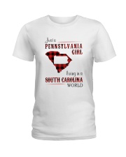 PENNSYLVANIA GIRL LIVING IN SOUTH CAROLINA WORLD Ladies T-Shirt thumbnail