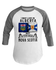 LIVE IN ALBERTA BEGAN IN NOVA SCOTIA Baseball Tee tile