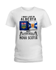 LIVE IN ALBERTA BEGAN IN NOVA SCOTIA Ladies T-Shirt tile