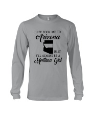LIFE TOOK ME TO ARIZONA ALWAYS BE A MONTANA GIRL Long Sleeve Tee thumbnail
