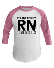 I'M THE PERFECT RN I JUST CUSS A LOT Baseball Tee thumbnail