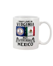LIVE IN VIRGINIA BEGAN IN MEXICO Mug tile
