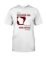 WISCONSIN GIRL LIVING IN ARKANSAS WORLD Classic T-Shirt front