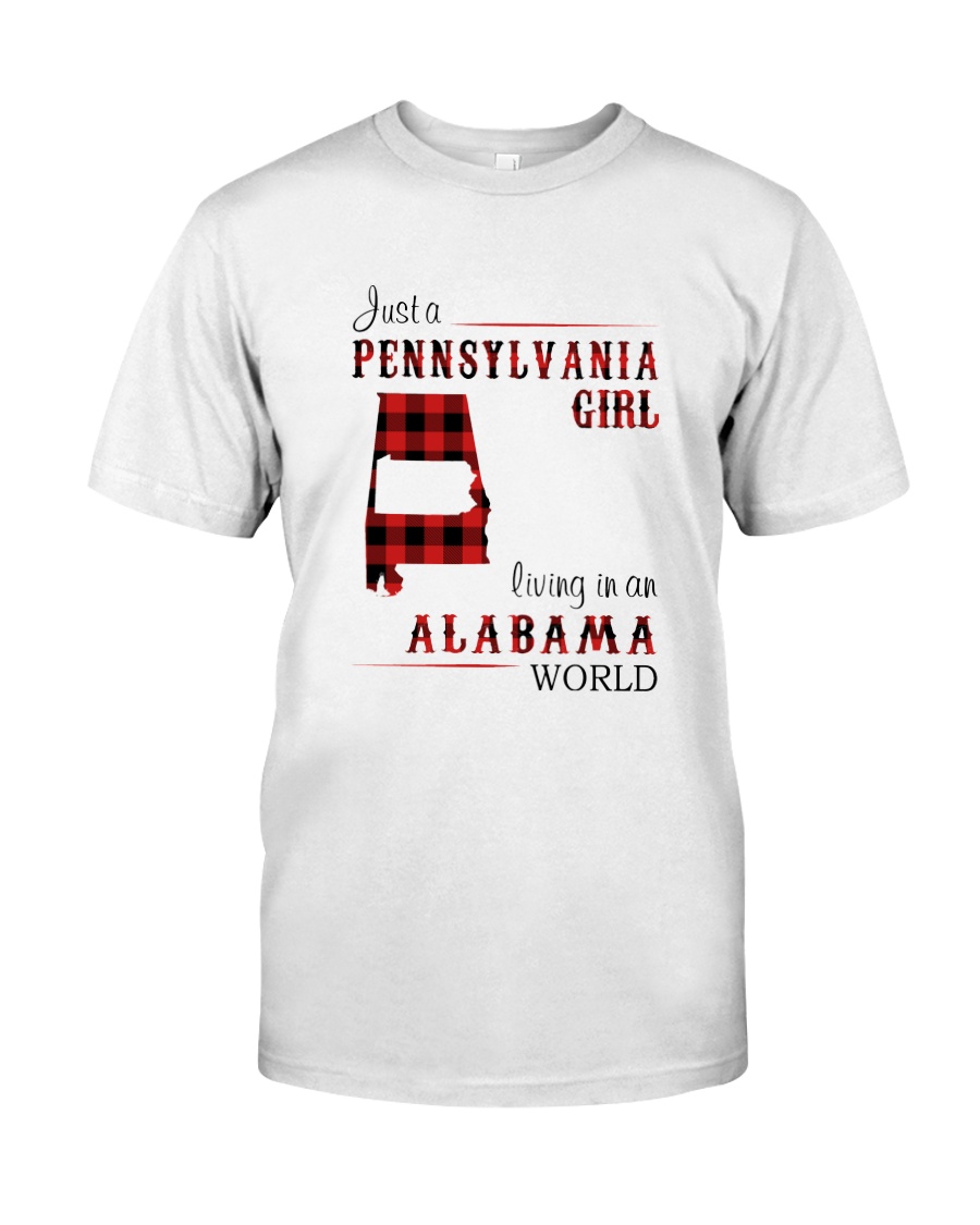 PENNSYLVANIA GIRL LIVING IN ALABAMA WORLD Classic T-Shirt