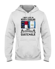 LIVE IN NORTH CAROLINA BEGAN IN GUATEMALA Hooded Sweatshirt thumbnail