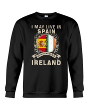 LIVE IN SPAIN MY STORY IN IRELAND Crewneck Sweatshirt thumbnail