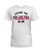 EXCUSE THE PHILADELPHIA IN ME Ladies T-Shirt tile