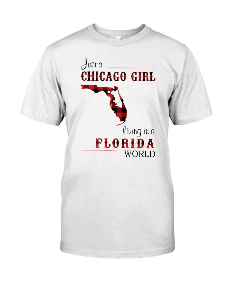 CHICAGO GIRL LIVING IN FLORIDA WORLD Classic T-Shirt