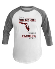 CHICAGO GIRL LIVING IN FLORIDA WORLD Baseball Tee thumbnail