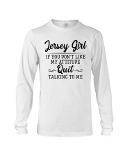 Jersey Girl If You Don't Like My Attitude Long Sleeve Tee tile