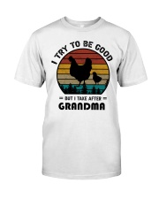 Back To School Gift Chicken I Try To Be Good But I Take After Custom Name Classic T-Shirt tile