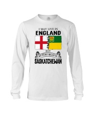 LIVE IN ENGLAND BEGAN IN SASKATCHEWAN ROOT Long Sleeve Tee thumbnail