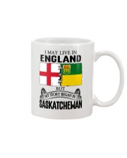 LIVE IN ENGLAND BEGAN IN SASKATCHEWAN ROOT Mug thumbnail