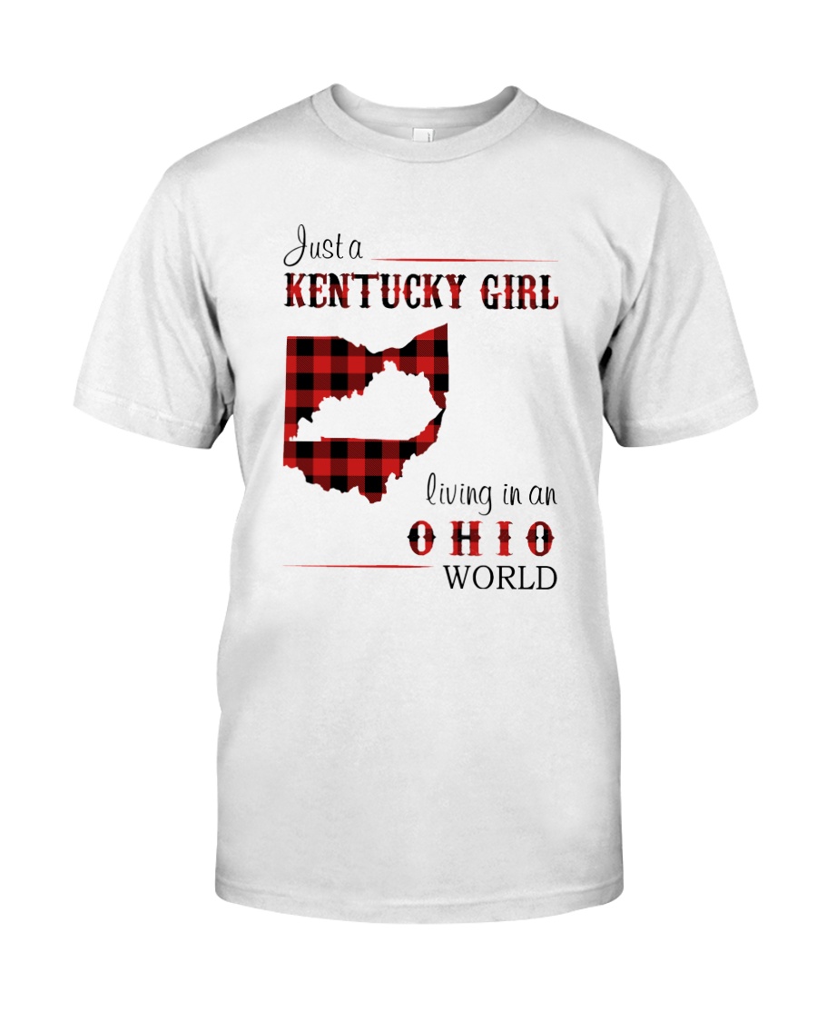 KENTUCKY GIRL LIVING IN OHIO WORLD Classic T-Shirt