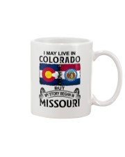 LIVE IN COLORADO BEGAN IN MISSOURI Mug tile