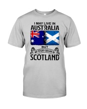 LIVE IN AUSTRALIA BEGAN IN SCOTLAND Classic T-Shirt front