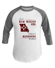 NEW MEXICO GIRL LIVING IN MISSOURI WORLD Baseball Tee thumbnail