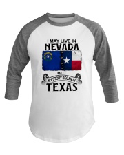 LIVE IN NEVADA BEGAN IN TEXAS Baseball Tee tile