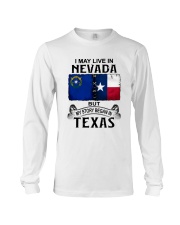 LIVE IN NEVADA BEGAN IN TEXAS Long Sleeve Tee tile