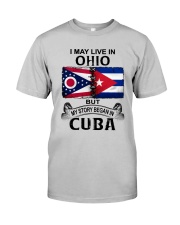 LIVE IN OHIO BEGAN IN CUBA Classic T-Shirt front