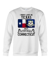 LIVE IN TEXAS BEGAN IN CONNECTICUT Crewneck Sweatshirt tile