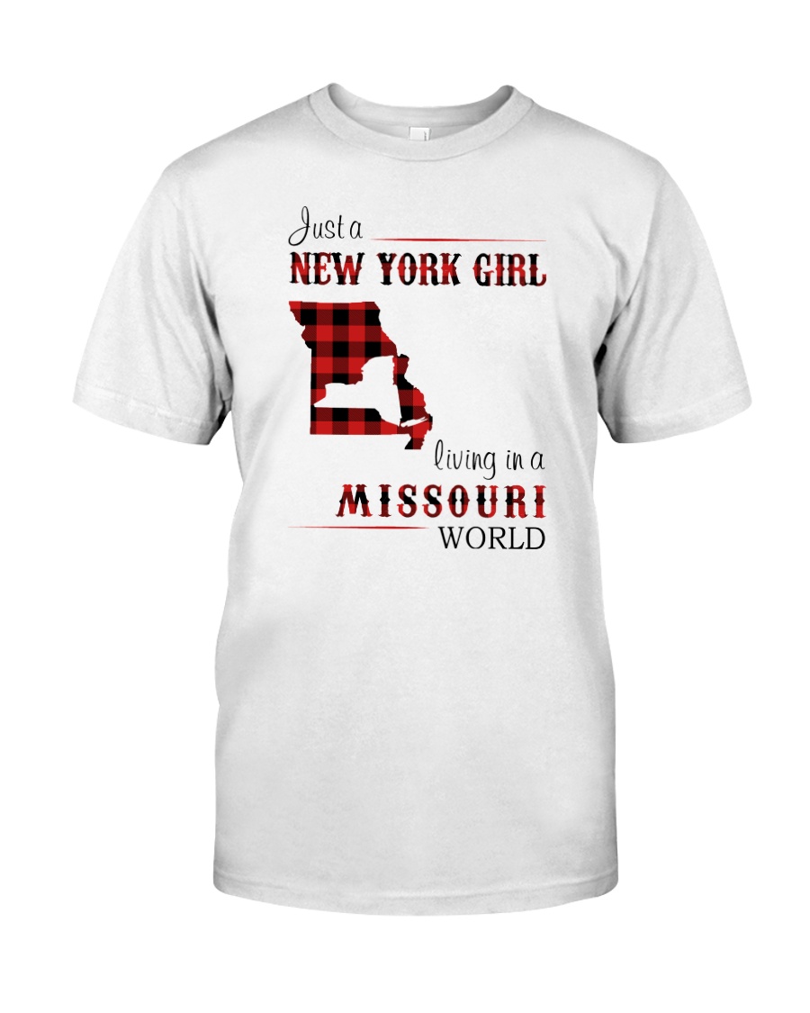 NEW YORK GIRL LIVING IN MISSOURI WORLD Classic T-Shirt