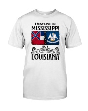LIVE IN MISSISSIPPI BEGAN IN LOUISIANA Classic T-Shirt tile