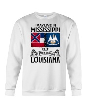 LIVE IN MISSISSIPPI BEGAN IN LOUISIANA Crewneck Sweatshirt tile