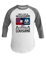 LIVE IN MISSISSIPPI BEGAN IN LOUISIANA Baseball Tee tile