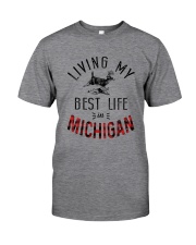 Living My Best Life In Michigan Classic T-Shirt front