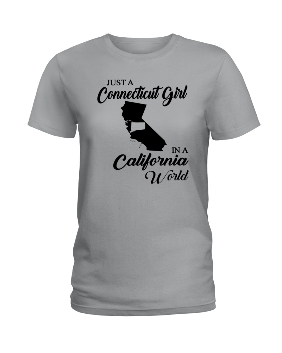 JUST A CONNECTICUT GIRL IN A CALIFORNIA WORLD Ladies T-Shirt