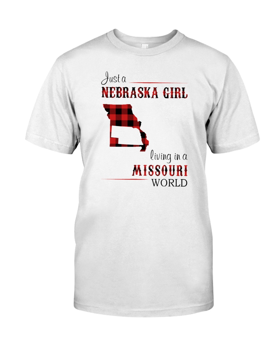 NEBRASKA GIRL LIVING IN MISSOURI WORLD Classic T-Shirt