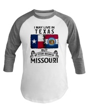 LIVE IN TEXAS BEGAN IN MISSOURI Baseball Tee tile