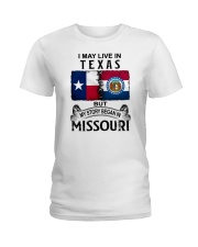 LIVE IN TEXAS BEGAN IN MISSOURI Ladies T-Shirt tile