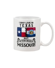LIVE IN TEXAS BEGAN IN MISSOURI Mug tile