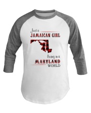 JAMAICAN GIRL LIVING IN MARYLAND WORLD Baseball Tee thumbnail