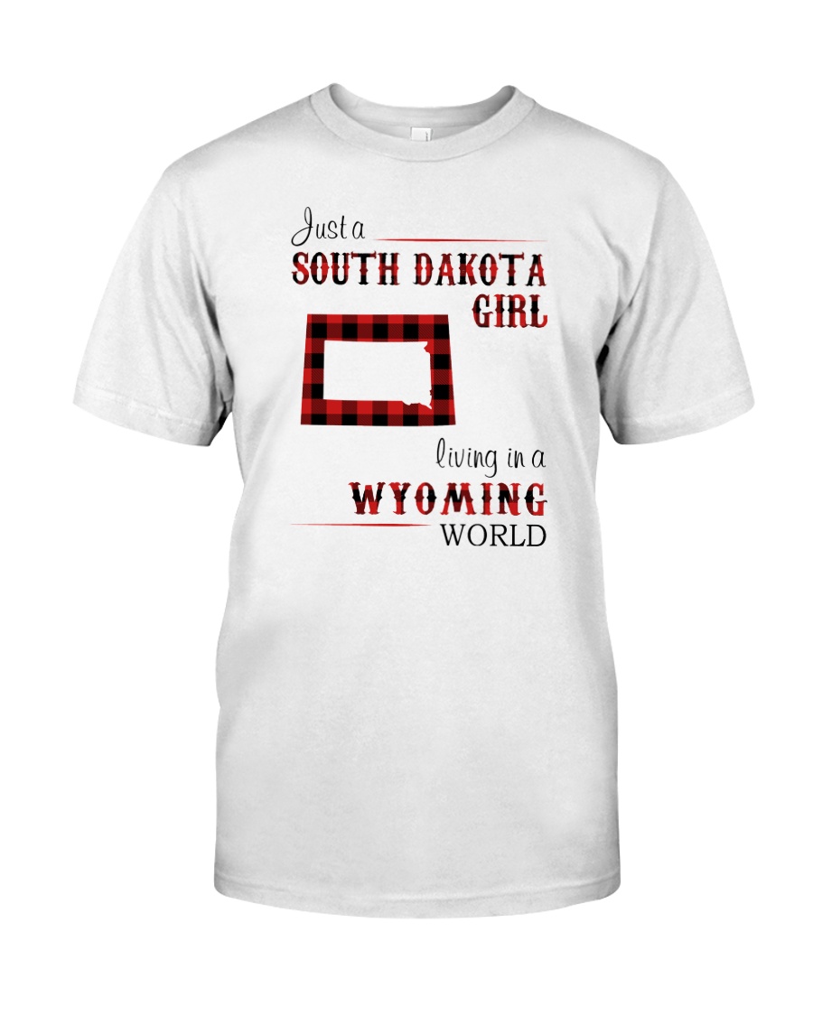 SOUTH DAKOTA GIRL LIVING IN WYOMING Classic T-Shirt
